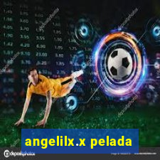 angelilx.x pelada